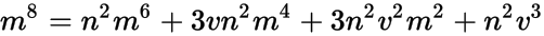 m^8 = n^2m^6 + 3vn^2m^4 + 3n^2v^2m^2 + n^2v^3