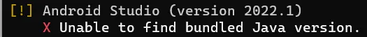 Android Studio (version 2022.1) Unable to find bundled Java version.