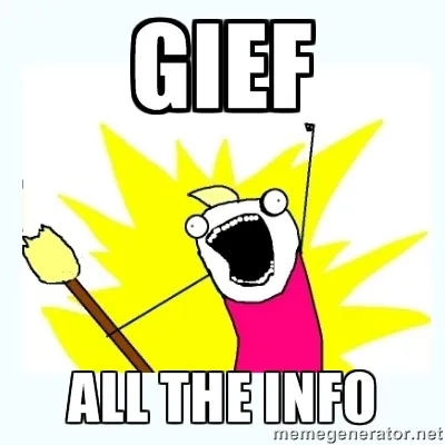 Gief all the info