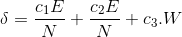 $\delta = \frac{c_{1}E}{N} + \frac{c_{2}E}{N} + c_{3} .W$