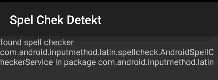 found spell checker com.android.inputmethod.latin.spellcheck.AndroidSpellCheckerService in package com.android.inputmethod.latin