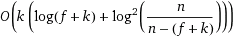 O(k⋅(log(f+k)+log²(n/(n-(f+k))))