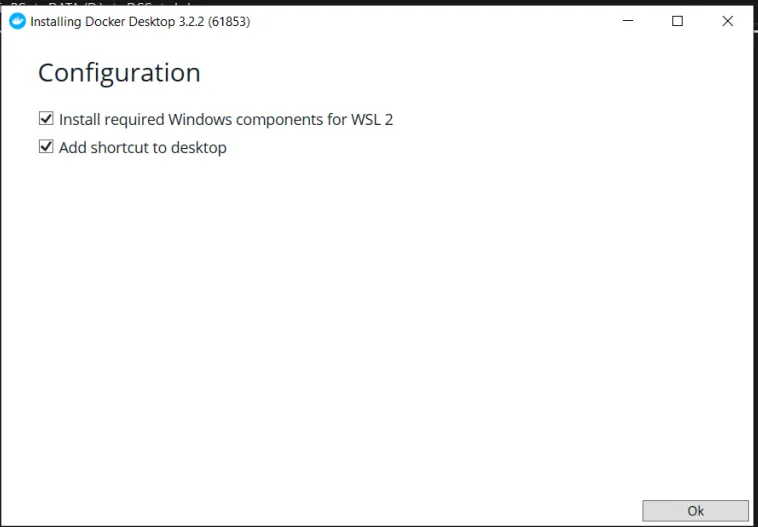 While installing docker desktop, by default WSL2 and  Add shortcut to desktop is ticked or checked as shown in image